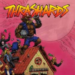 Thrashards : Crush 'Em All